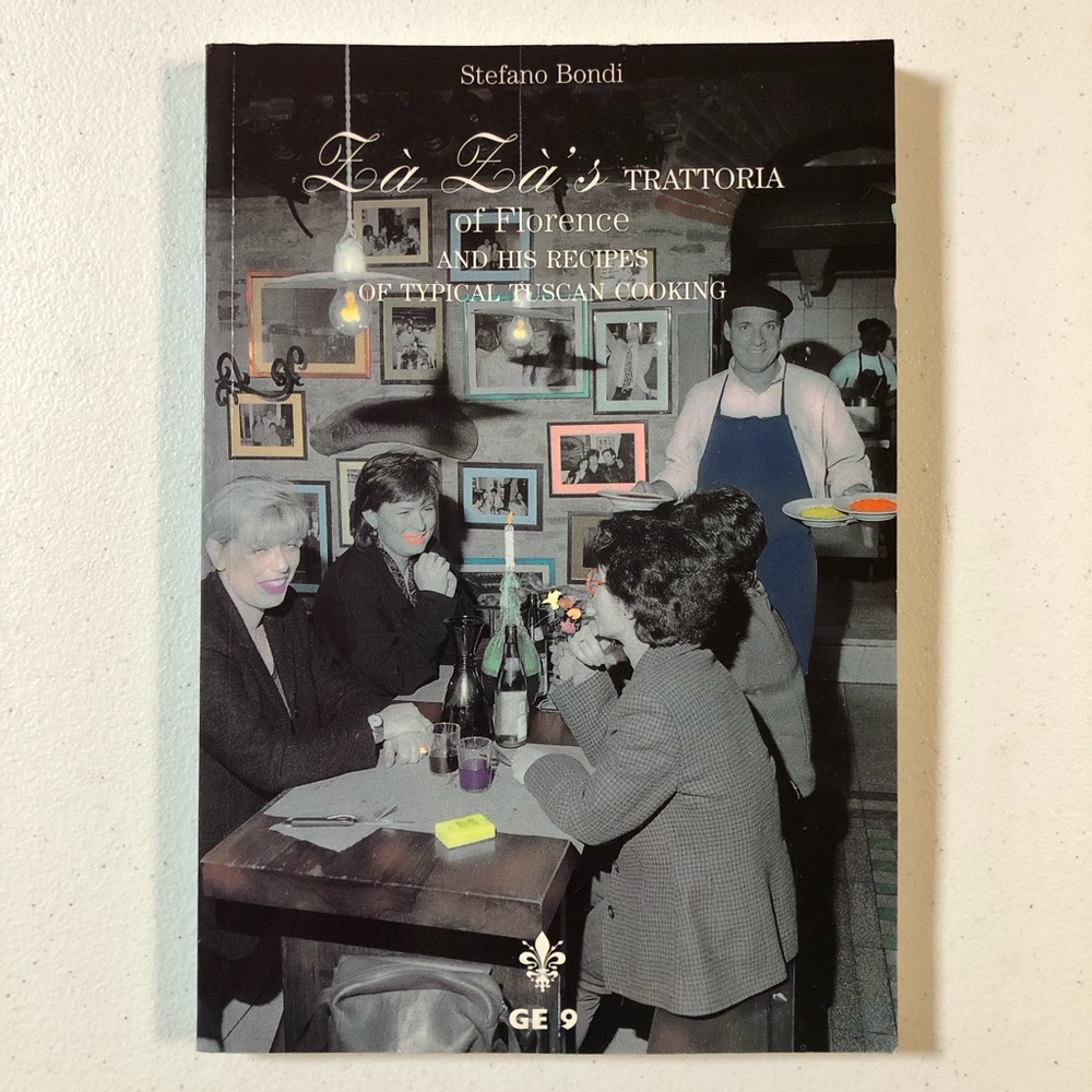 1997 ZÀ ZÀ’s TRATTORIA Of Florence by Stefano Bondi (Paperback)